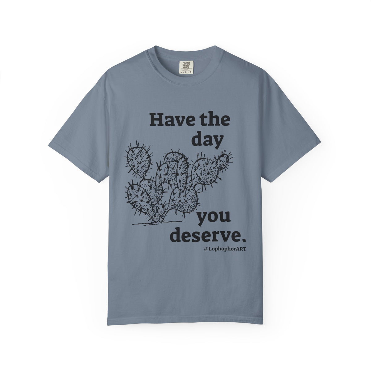 Have the Day Opuntia Lopho T-Shirt