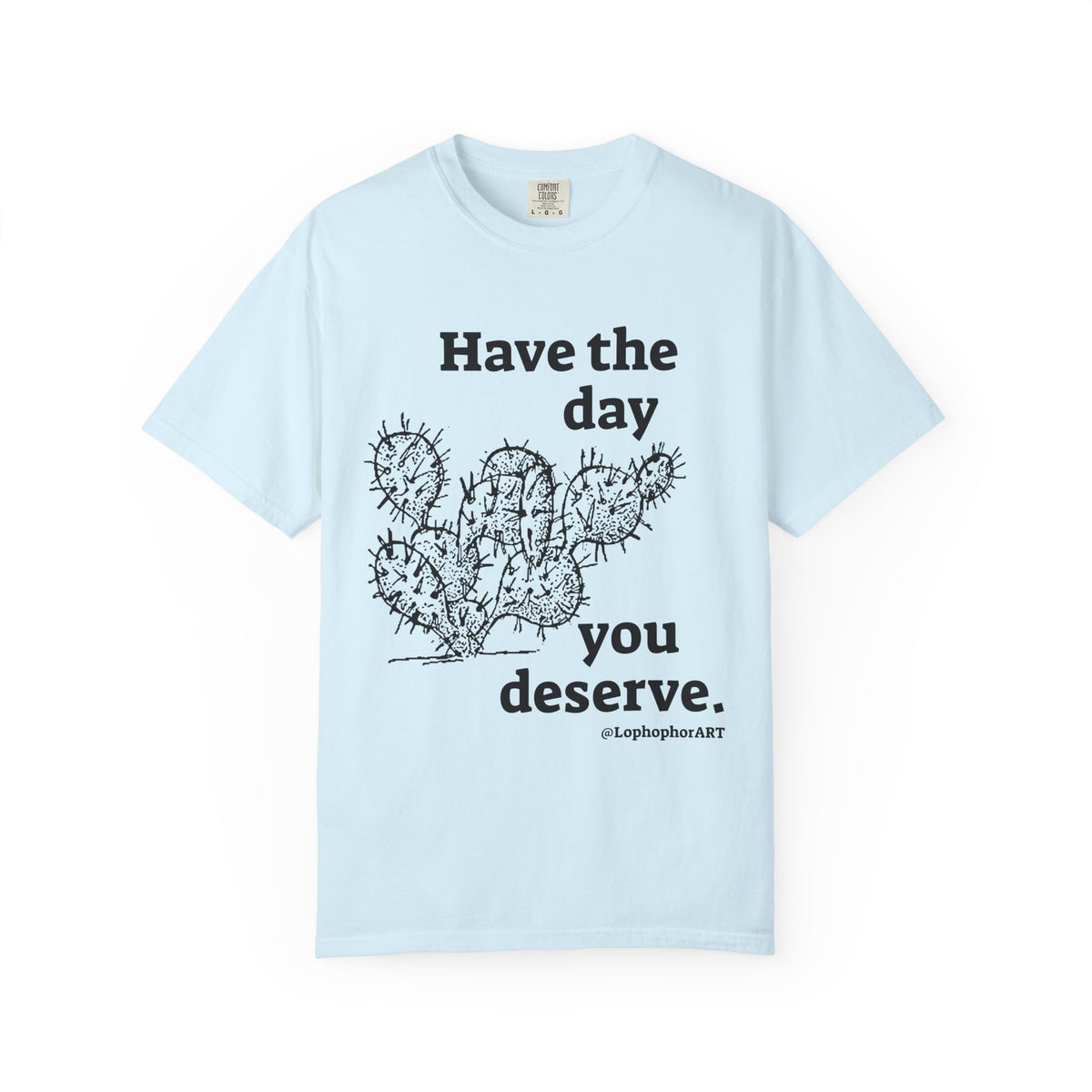 Have the Day Opuntia Lopho T-Shirt