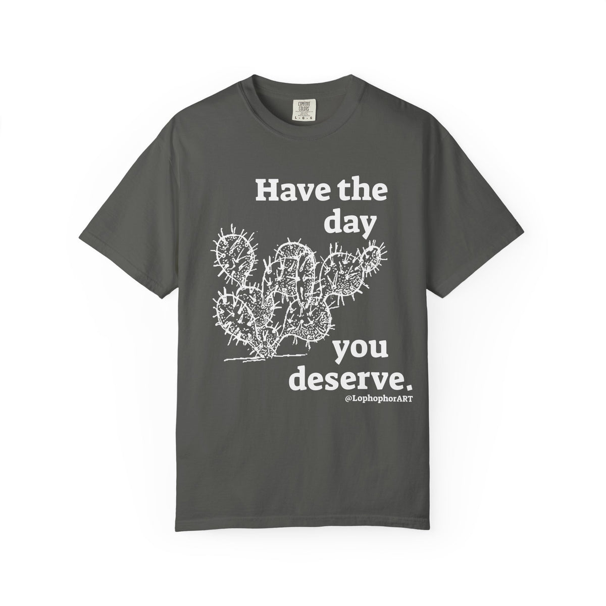 Have the Day Opuntia Lopho T-Shirt