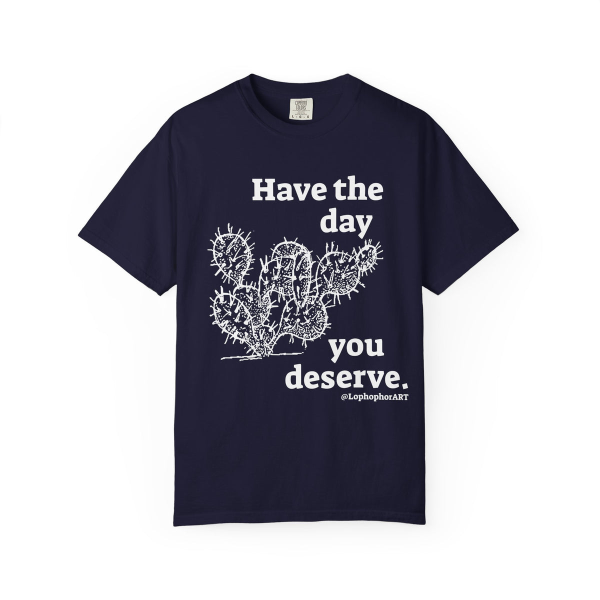 Have the Day Opuntia Lopho T-Shirt