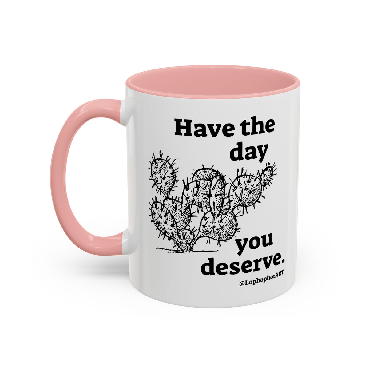 Have the Day Opuntia Lopho Coffee Mug