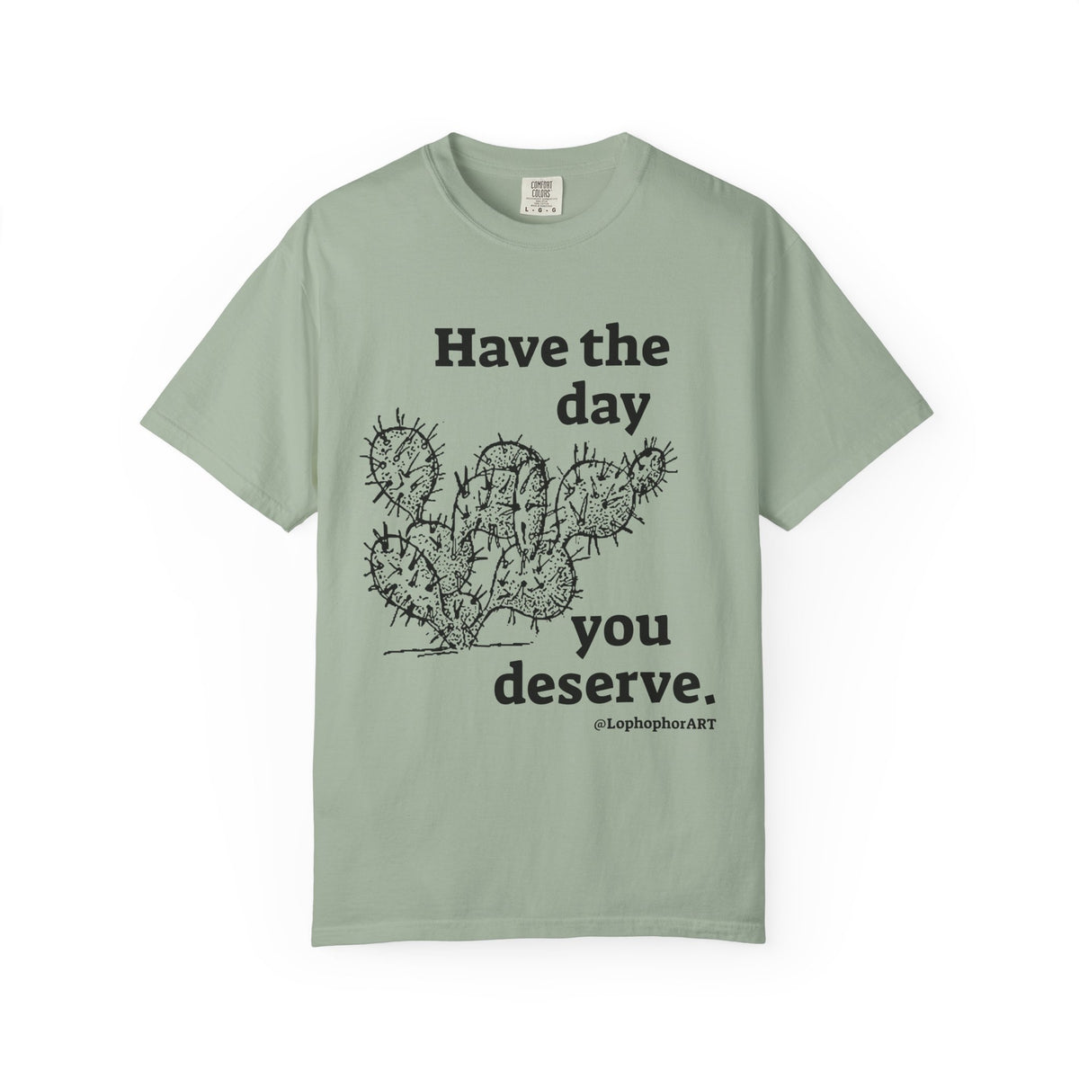 Have the Day Opuntia Lopho T-Shirt