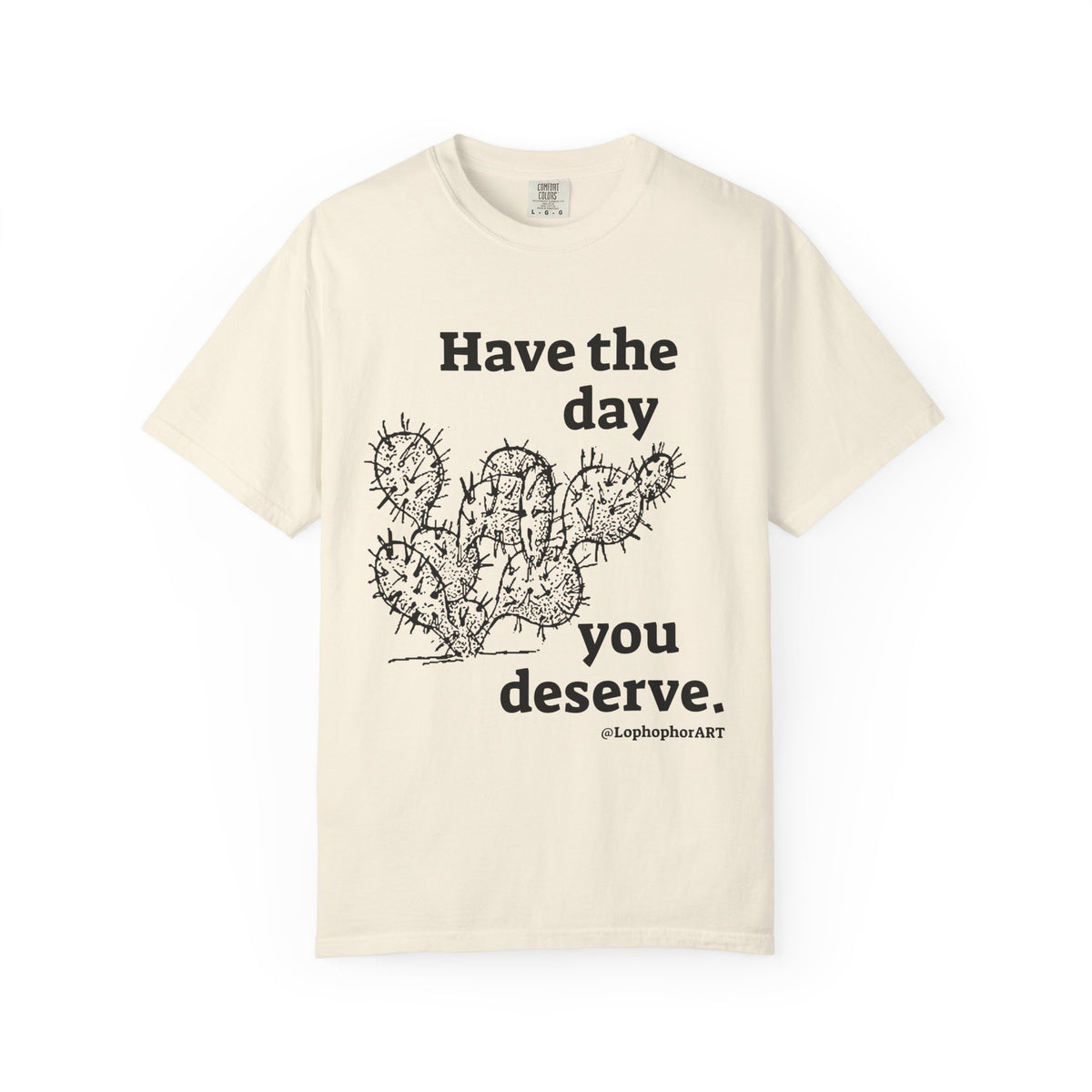 Have the Day Opuntia Lopho T-Shirt
