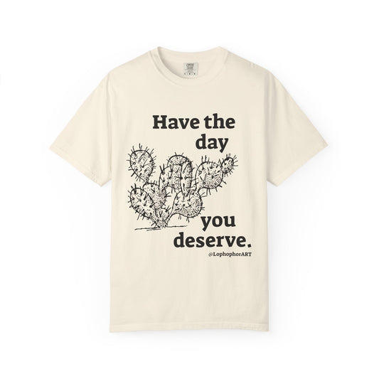 Have the Day Opuntia Lopho T-Shirt
