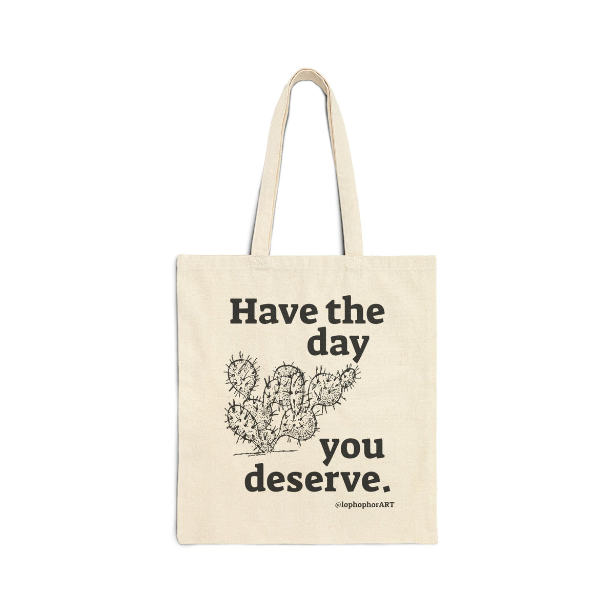 Have the Day Opuntia Lopho Canvas Tote Bag