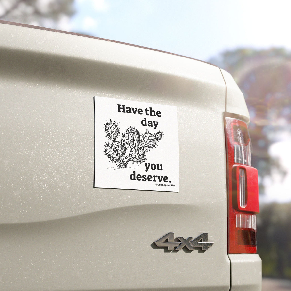 Have the Day Opuntia Lopho Car Magnet