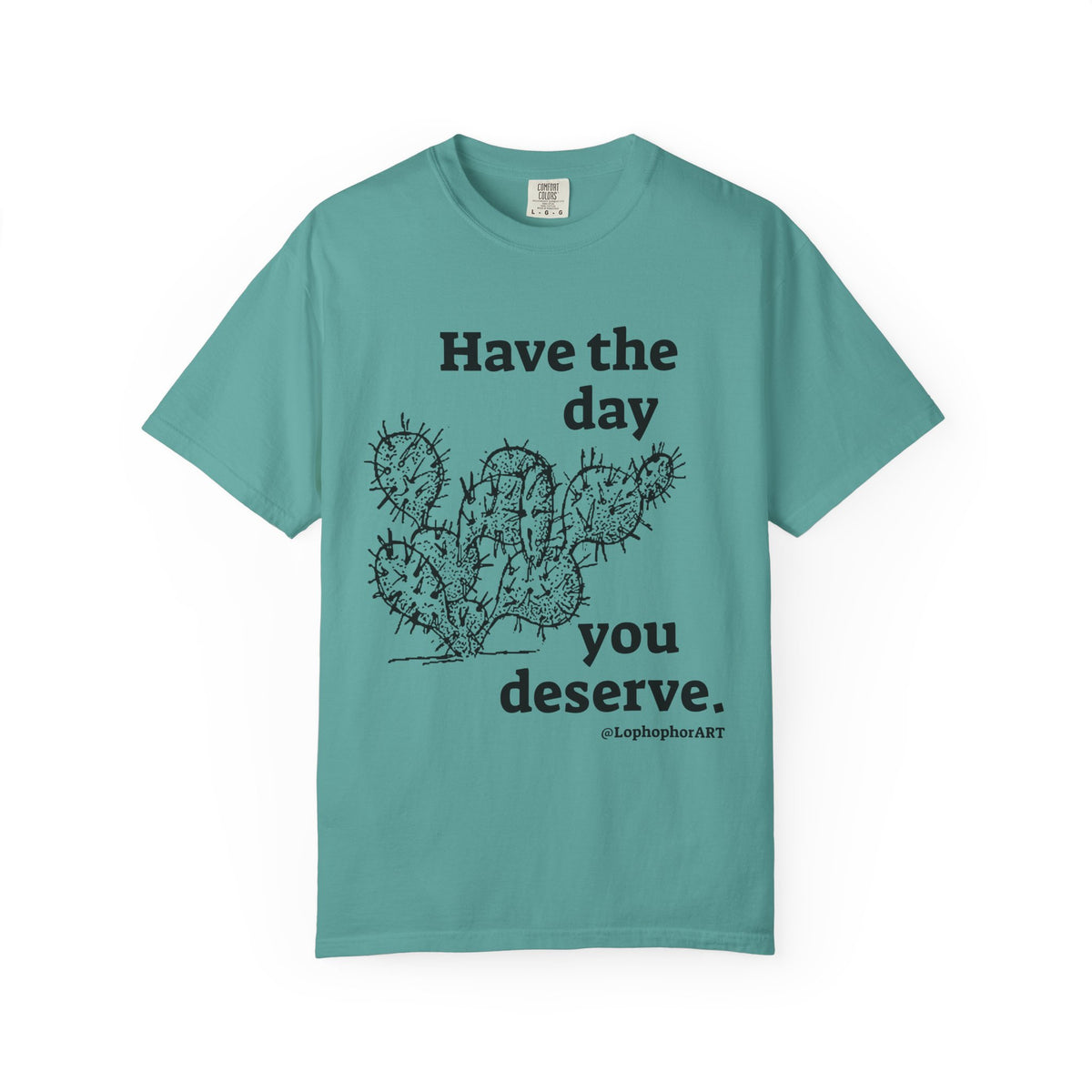 Have the Day Opuntia Lopho T-Shirt