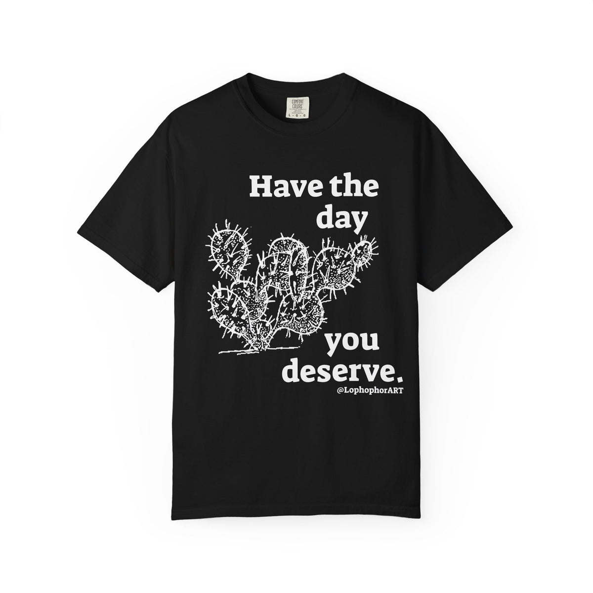 Have the Day Opuntia Lopho T-Shirt