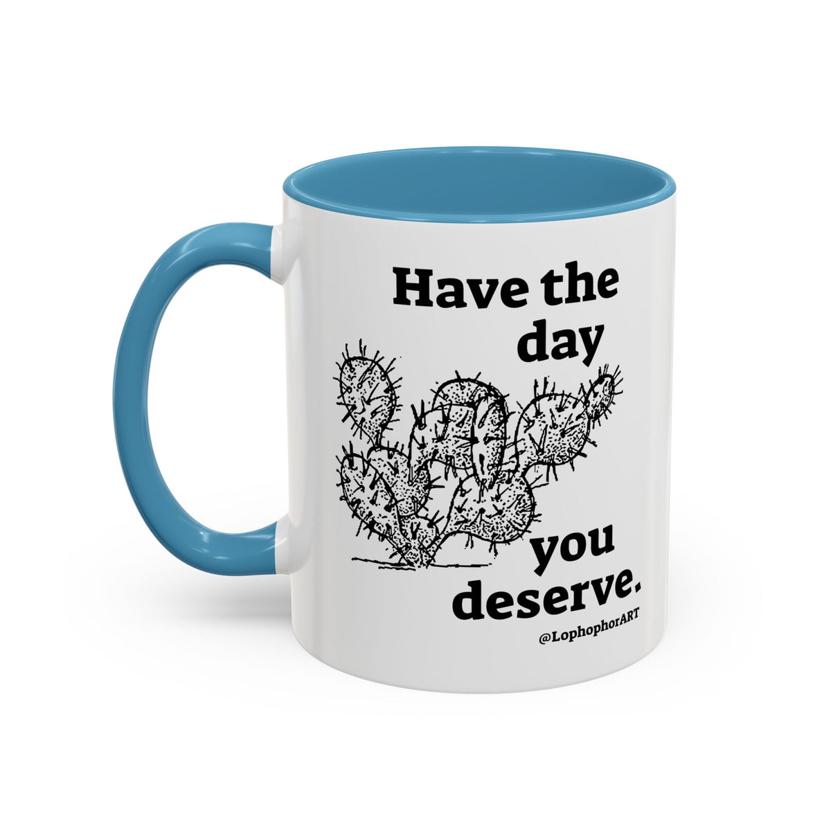 Have the Day Opuntia Lopho Coffee Mug