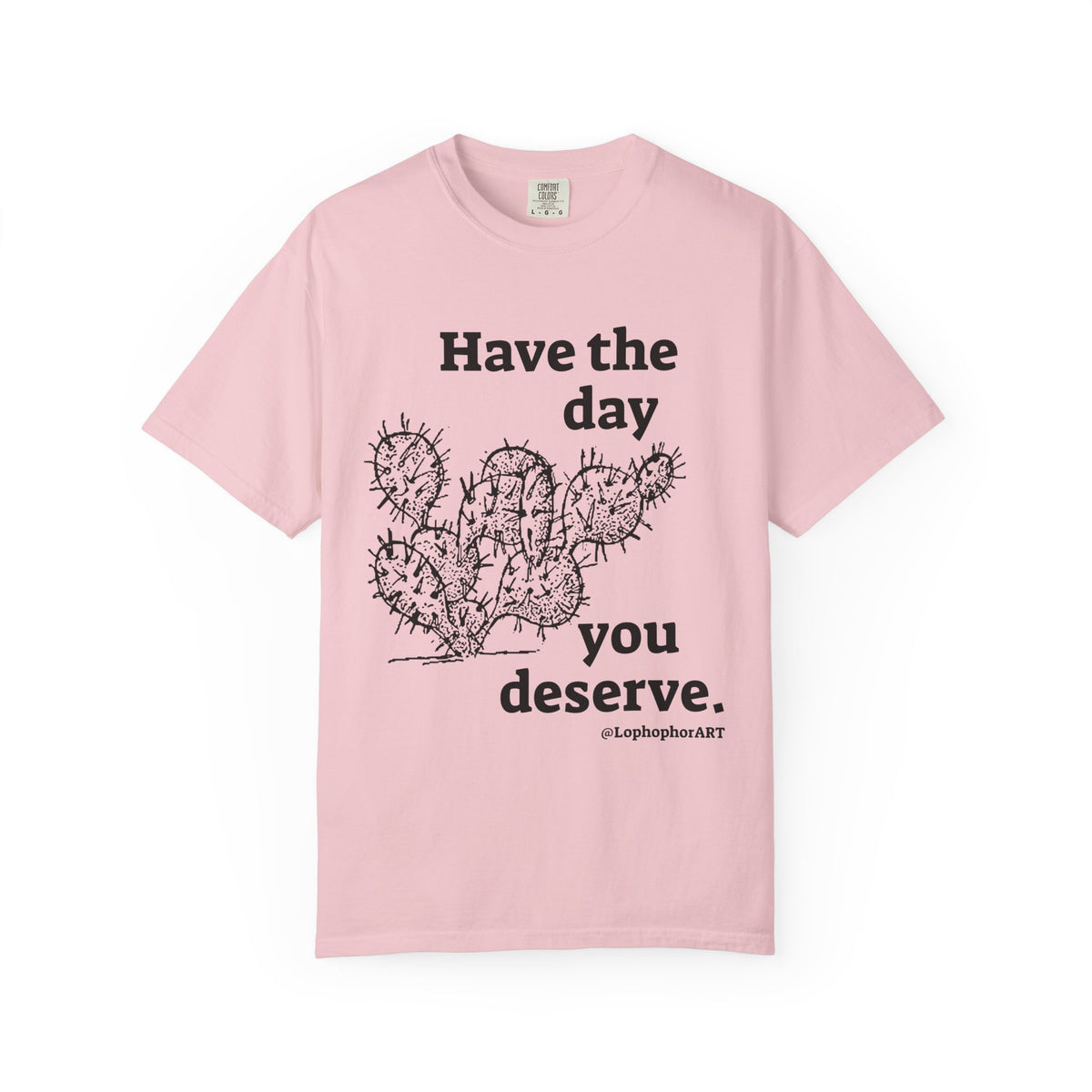 Have the Day Opuntia Lopho T-Shirt
